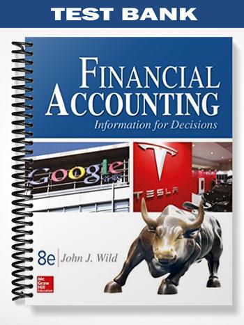 Test_Bank_for_Financial_Accounting_Information_for_Decisions_8th_Edition_by_John_Wild
