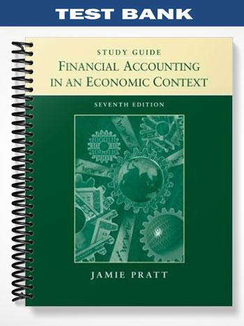 Test_Bank_for_Financial_Accounting_in_an_Economic_Context_7th_Edition_by_Pratt