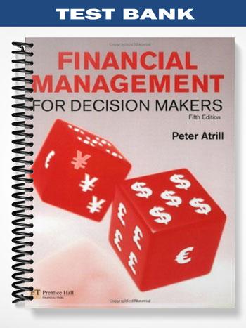 Test_Bank_for_Financial_Management_for_Decision_Makers_5th_Edition_by_Peter_Atrill Test_Bank_for_Financial_Management_for_Decision_Makers_5th_Edition_by_Peter_Atrill