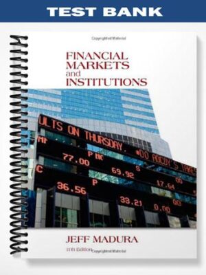 Test_Bank_for_Financial_Markets_and_Institutions_11th_Edition_by_Jeff_Madura