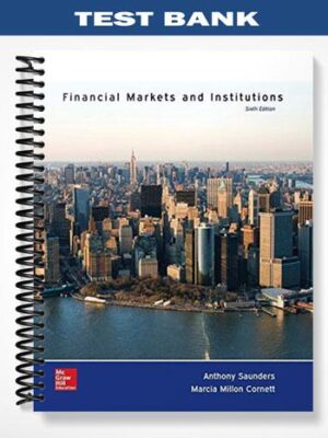 Test_Bank_for_Financial_Markets_and_Institutions_6th_Edition_by_Saunders