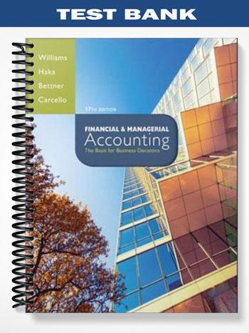 Test_Bank_for_Financial_and_Managerial_Accounting_The_Basis_for_Business_Decisions_17th_Edition_by_Williams