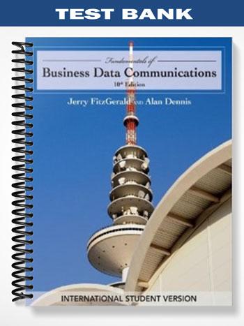 Test_Bank_for_Fundamentals_of_Business_Data_Communications_10th_Edition_by_FitzGerald