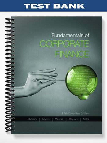 Test_Bank_for_Fundamentals_of_Corporate_Finance_Canadian_5th_Editrion_by_Brealey