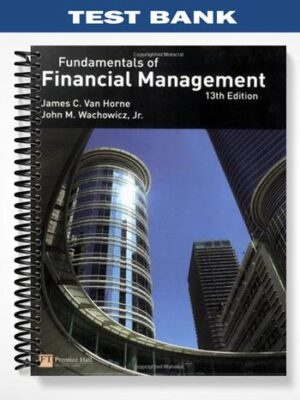 Test_Bank_for_Fundamentals_of_Financial_Management_13th_Edition_by_Horne