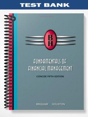 Test_Bank_for_Fundamentals_of_Financial_Management_5th_Edition_by_Brigham
