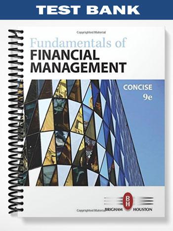 Test_Bank_for_Fundamentals_of_Financial_Management_Concise_Edition_9th_Edition_by_Brigham Test_Bank_for_Fundamentals_of_Financial_Management_Concise_Edition_9th_Edition_by_Brigham