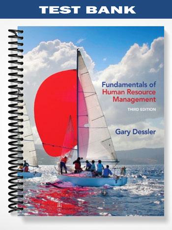 Test_Bank_for_Fundamentals_of_Human_Resource_Management_3rd_Edition_by_Gary_Dessler