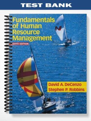 Test_Bank_for_Fundamentals_of_Human_Resource_Management_8th_Edition_by_DeCenzo