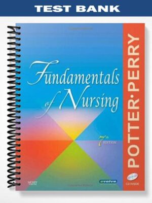 Test_Bank_for_Fundamentals_of_Nursing_7th_Edition_by_Potter