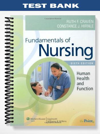 Test_Bank_for_Fundamentals_of_Nursing_Human_Health_and_Function_6th_Edition_by_Craven