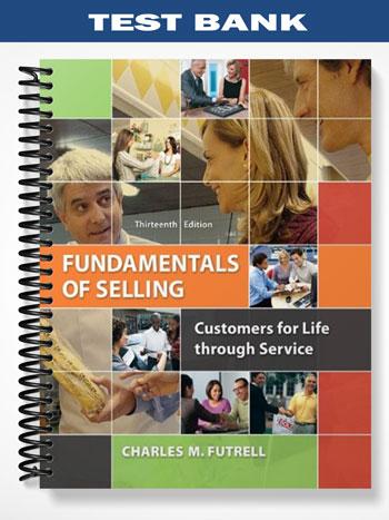 Test_Bank_for_Fundamentals_of_Selling_Customers_for_Life_through_Service_13th_Edition_by_Futrell