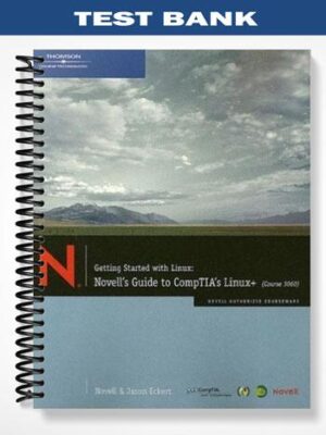 Test_Bank_for_Getting_Started_with_Linux_Novells_Guide_to_CompTIAs_Linux _Course_3060_1st_Edition_by_Eckert