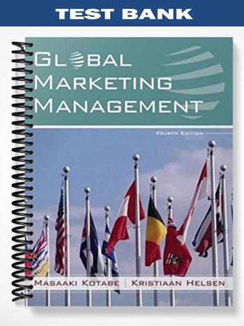 Test_Bank_for_Global_Marketing_Management_4th_Edition_by_Kotabe Test_Bank_for_Global_Marketing_Management_4th_Edition_by_Kotabe
