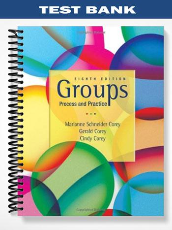 Test_Bank_for_Groups_Process_and_Practice_8th_Edition_by_Corey