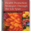 Test Bank for Health Promotion Strategies Through the Life Span 8th Edition by Murray