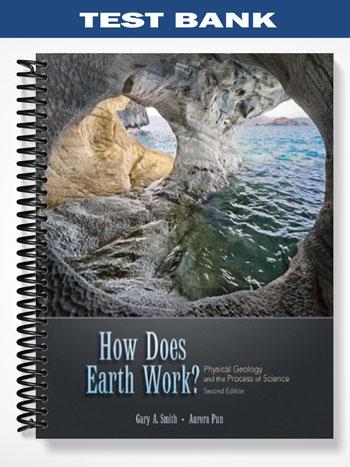 Test_Bank_for_How_Does_Earth_Work_Physical_Geology_and_the_Process_of_Science_2nd_Edition_by_Smith