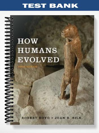Test_Bank_for_How_Humans_Evolved_5th_Edition_by_Boyd