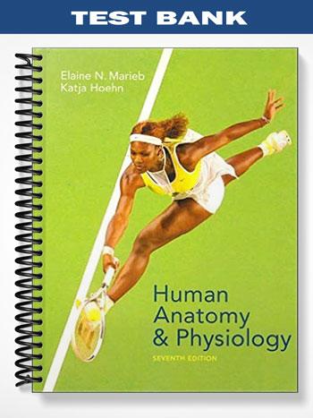 Test_Bank_for_Human_Anatomy__Physiology_7th_Edition_by_Marieb