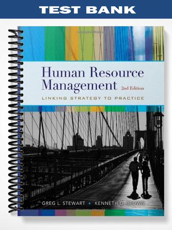 Test_Bank_for_Human_Resource_Management_2nd_Edition_by_Stewart