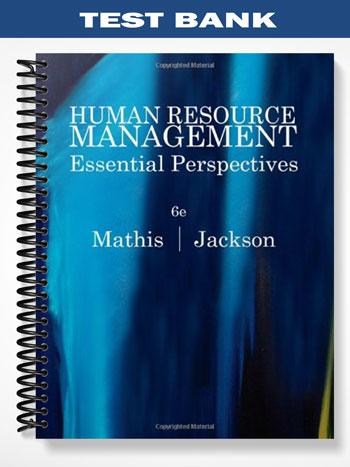 Test_Bank_for_Human_Resource_Management_Essential_Perspectives_6th_Edition_by_Mathis