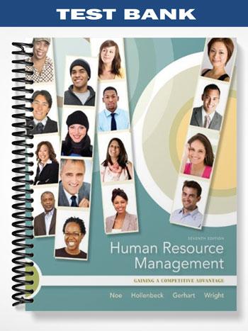 Test_Bank_for_Human_Resource_Management_Gaining_a_Competitive_Advantage_7th_Edition_by_Noe