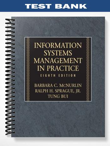 Test_Bank_for_Information_Systems_Management_8th_Edition_by_McNurlin Test_Bank_for_Information_Systems_Management_8th_Edition_by_McNurlin