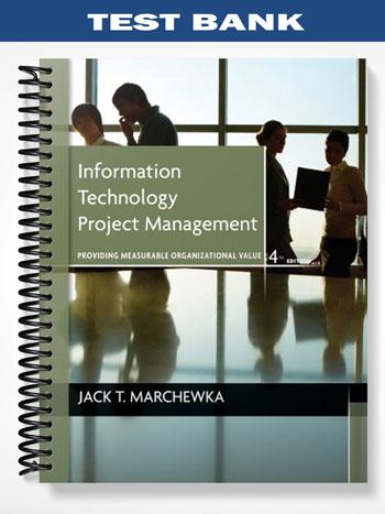 Test_Bank_for_Information_Technology_Project_Management_4th_Edition_by_Marchewka