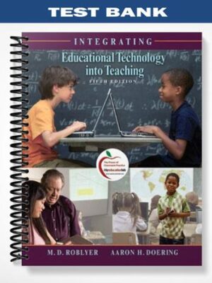 Test_Bank_for_Integrating_Educational_Technology_into_Teaching_5th_Edition_by_Roblyer