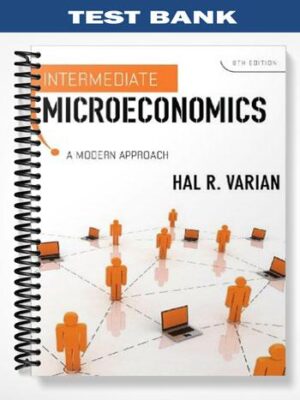 Test_Bank_for_Intermediate_Microeconomics_8th_Edition_by_Varian