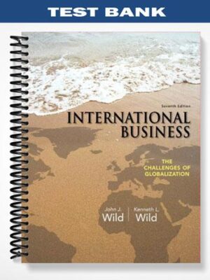 Test_Bank_for_International_Business_7th_Edition_by_Wild