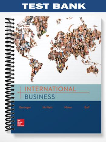 Test_Bank_for_International_Business_Competing_and_Cooperating_in_a_Global_World_1st_Edition_by_Geringer Test_Bank_for_International_Business_Competing_and_Cooperating_in_a_Global_World_1st_Edition_by_Geringer