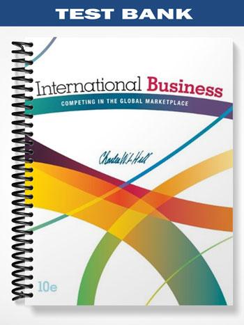 Test_Bank_for_International_Business_Competing_in_the_Global_Marketplace_10th_Edition_by_Hill