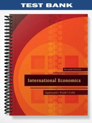 Test_Bank_for_International_Economics_7th_Edition_by_Appleyard