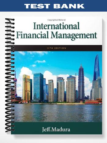 Test_Bank_for_International_Financial_Management_11th_Edition_by_Jeff_Madura