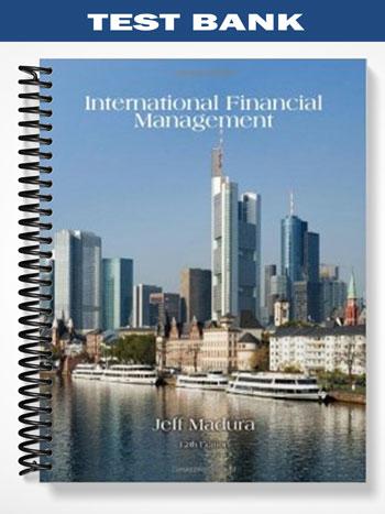 Test_Bank_for_International_Financial_Management_9th_Edition_by_Jeff_Madura