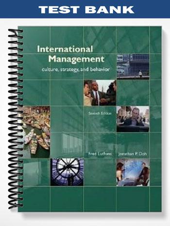 Test_Bank_for_International_Management_Culture_Strategy_and_Behavior_7th_Edition_by_Luthans