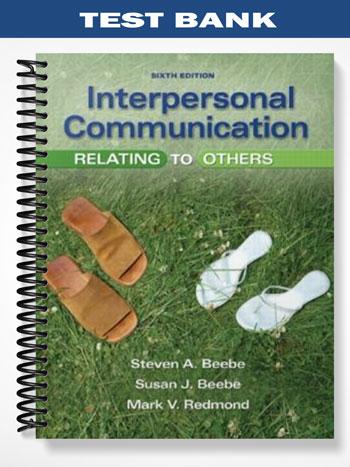 Test_Bank_for_Interpersonal_Communication_Relating_to_Others_6th_Edition_by_Beebe