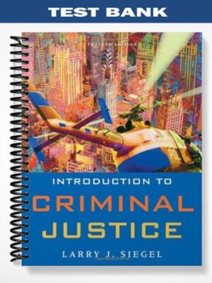 Test_Bank_for_Introduction_to_Criminal_Justice_12th_Edition_by_Siegel