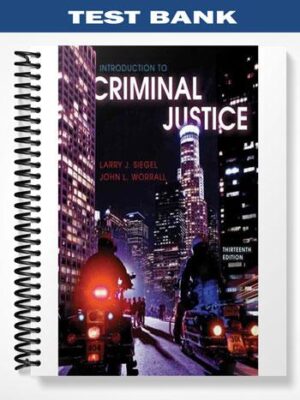 Test_Bank_for_Introduction_to_Criminal_Justice_13th_Edition_by_Siegel