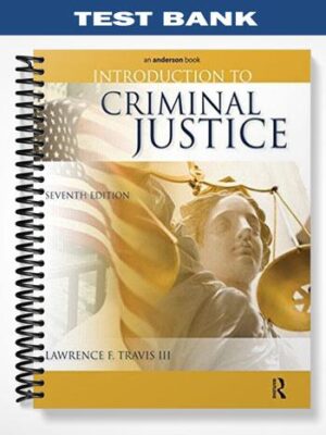 Test_Bank_for_Introduction_to_Criminal_Justice_7th_Edition_by_Lawrence_Travis