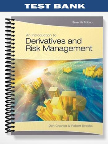 Test_Bank_for_Introduction_to_Derivatives_and_Risk_Management_7th_Edition_by_Chance Test_Bank_for_Introduction_to_Derivatives_and_Risk_Management_7th_Edition_by_Chance