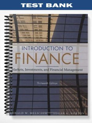 Test_Bank_for_Introduction_to_Finance_Markets_Investments_and_Financial_Management_13th_Edition_by_Melicher
