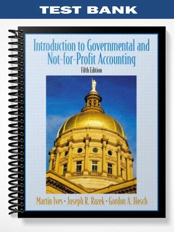 Test_Bank_for_Introduction_to_Government_and_Non For Profit_Accounting_5th_Edition_by_Razek