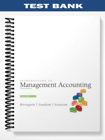 Test_Bank_for_Introduction_to_Management_Accounting_13th_Edition_by_Horngren