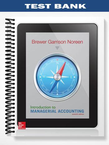 Test_Bank_for_Introduction_to_Managerial_Accounting_7th_Edition_by_Brewer