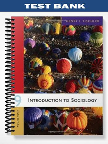 Test_Bank_for_Introduction_to_Sociology_9th_Edition_by_Tischler