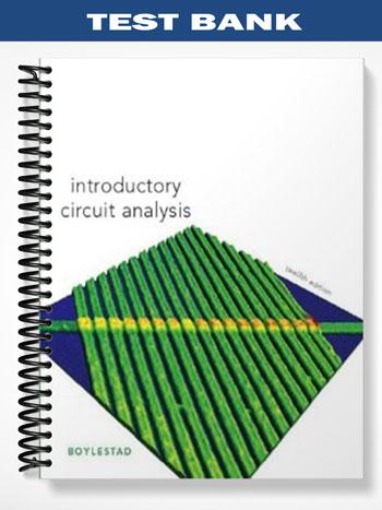Test_Bank_for_Introductory_Circuit_Analysis_12th_Edition_by_Boylestad Test_Bank_for_Introductory_Circuit_Analysis_12th_Edition_by_Boylestad