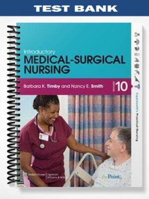 Test_Bank_for_Introductory_Medical Surgical_Nursing_10th_Edition_by_Timby