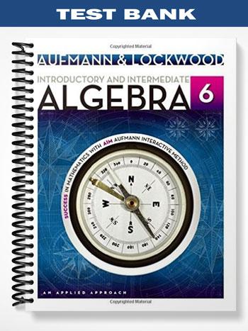 Test_Bank_for_Introductory_and_Intermediate_Algebra_An_Applied_Approach_6th_Edition_by_Aufmann